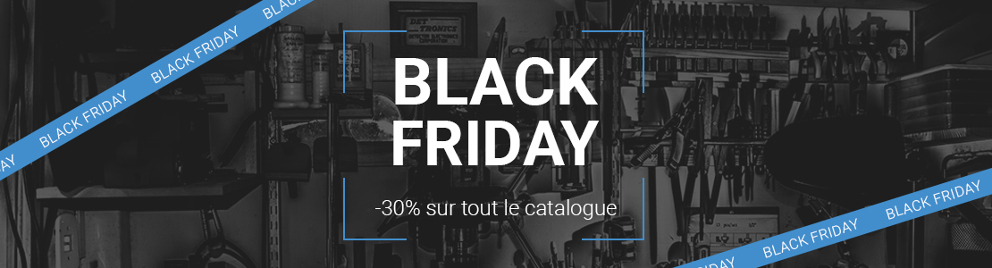 Black Friday, -30% sur tout le catalogue
